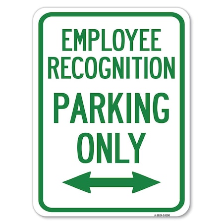 Signmission Employee Recognition Parking W/ Bi-Directional Arrow Alum Parking Sign, 18" x 24", A-1824-24100 A-1824-24100